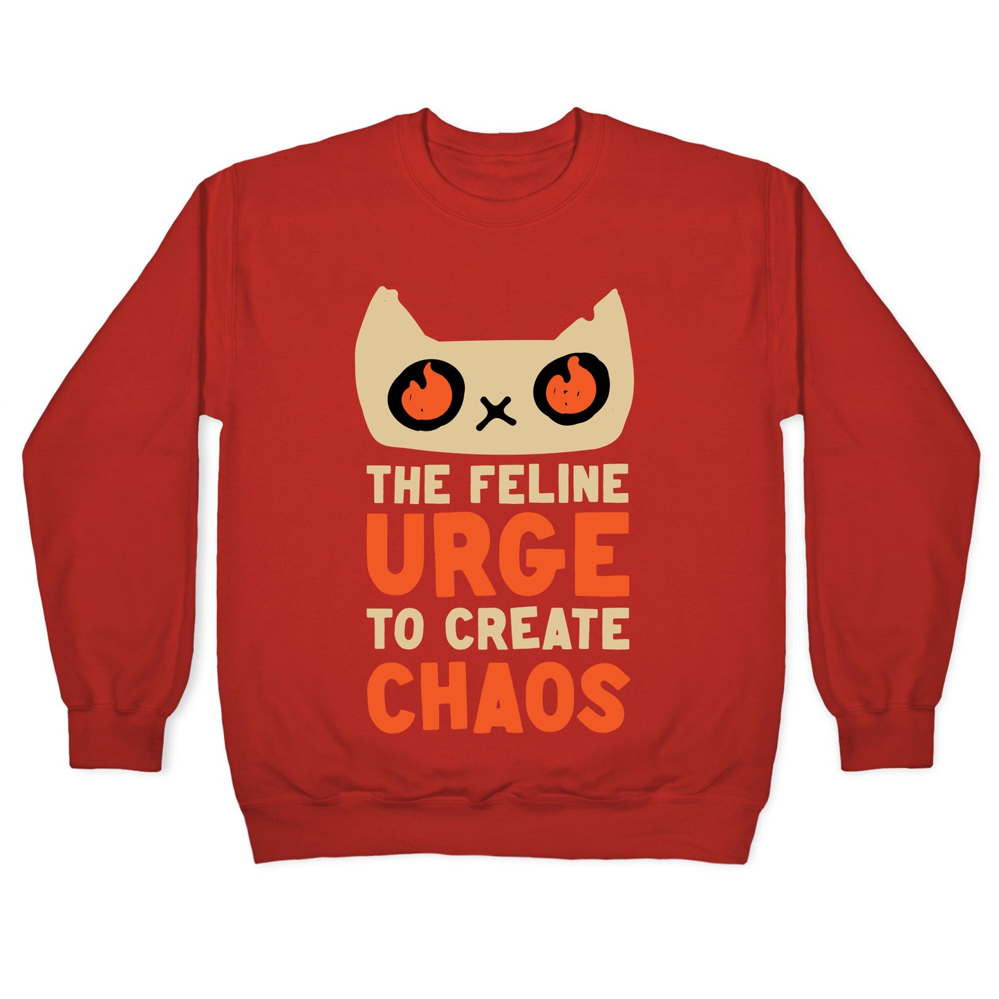 The Feline Urge To Create Chaos Crewneck Sweatshirt