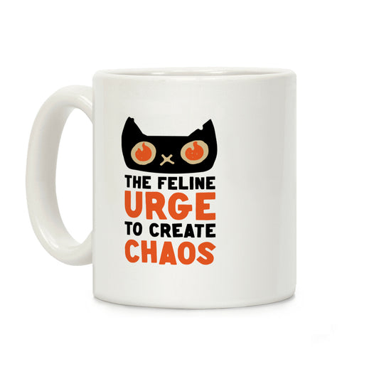 The Feline Urge To Create Chaos Coffee Mug