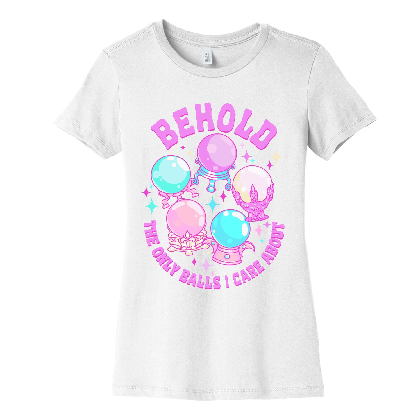 Behold The Only Balls I Care About Women's Cotton Tee