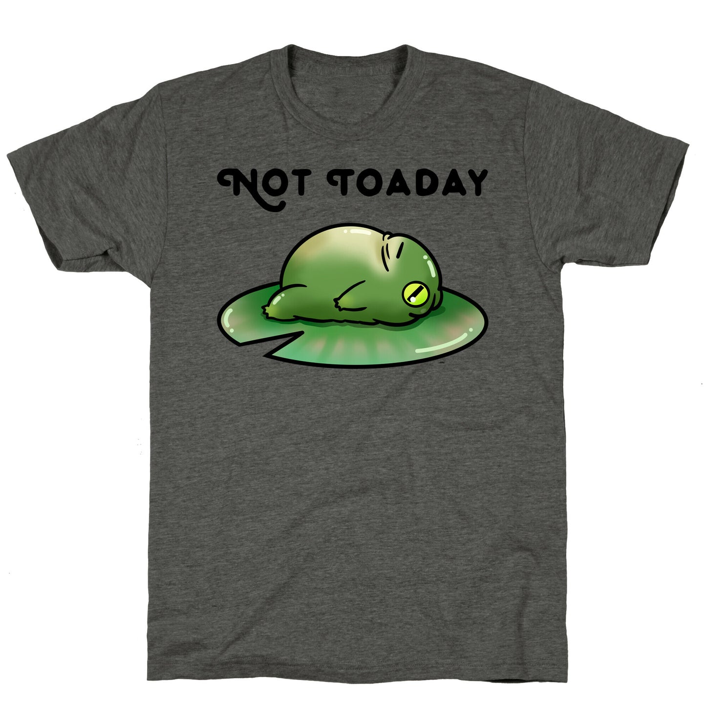 Not Toaday Unisex Triblend Tee