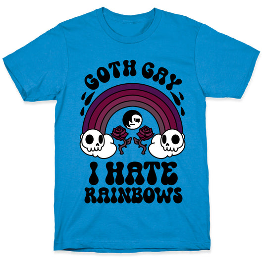 Goth Gay I Hate Rainbows T-Shirt