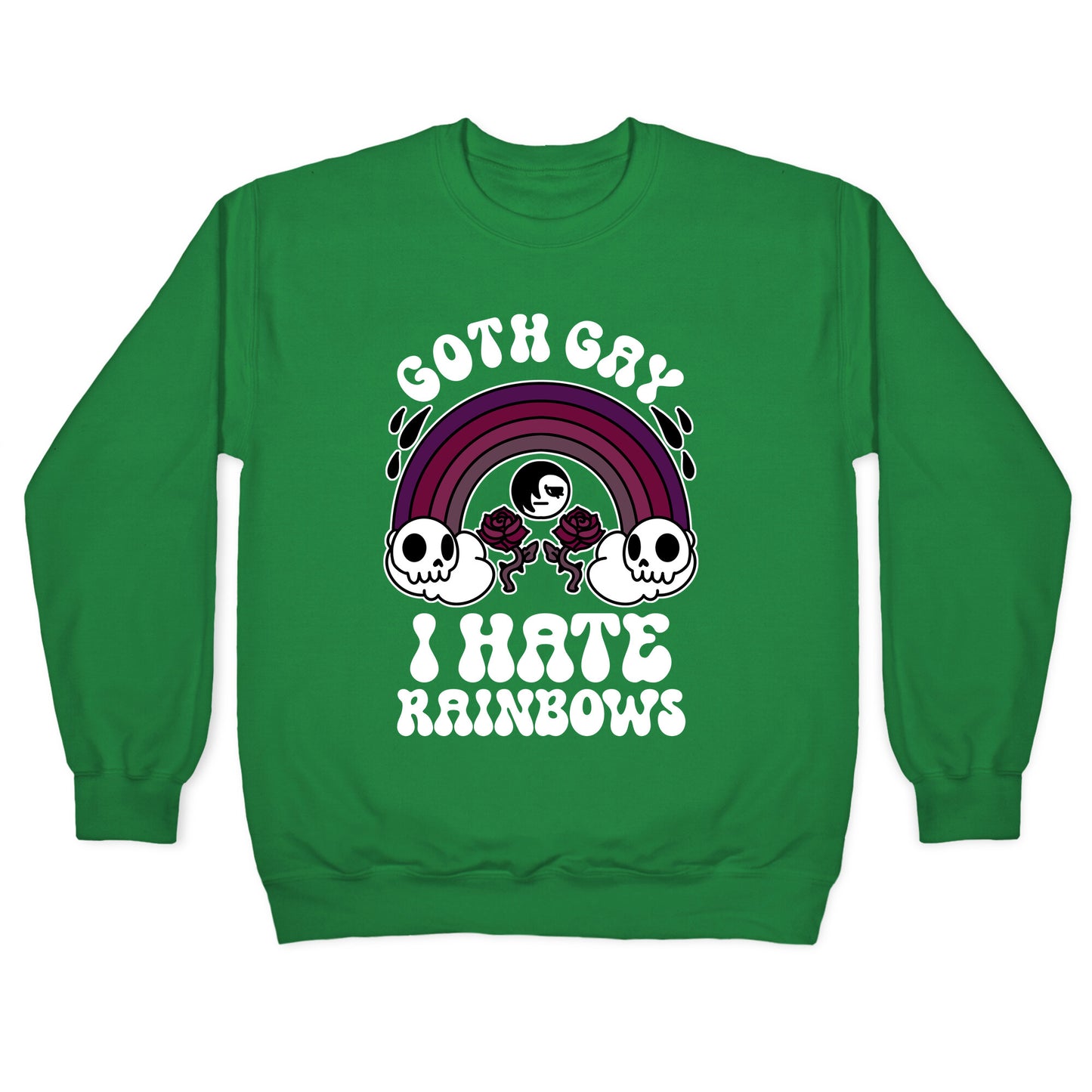Goth Gay I Hate Rainbows Crewneck Sweatshirt