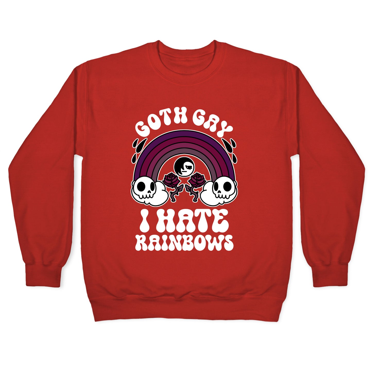 Goth Gay I Hate Rainbows Crewneck Sweatshirt