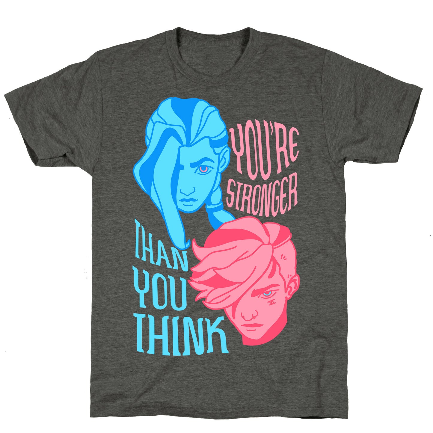 You're Stronger Than You Think Unisex Triblend Tee