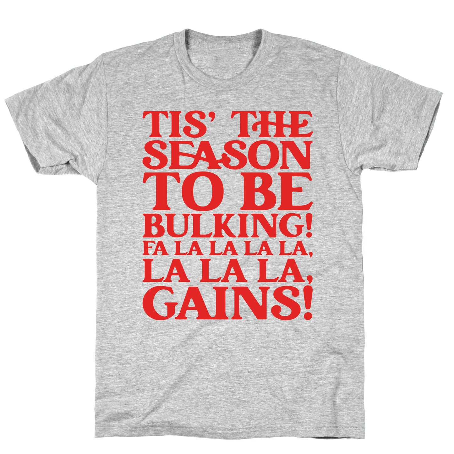 Tis' The Season To Be Bulking T-Shirt