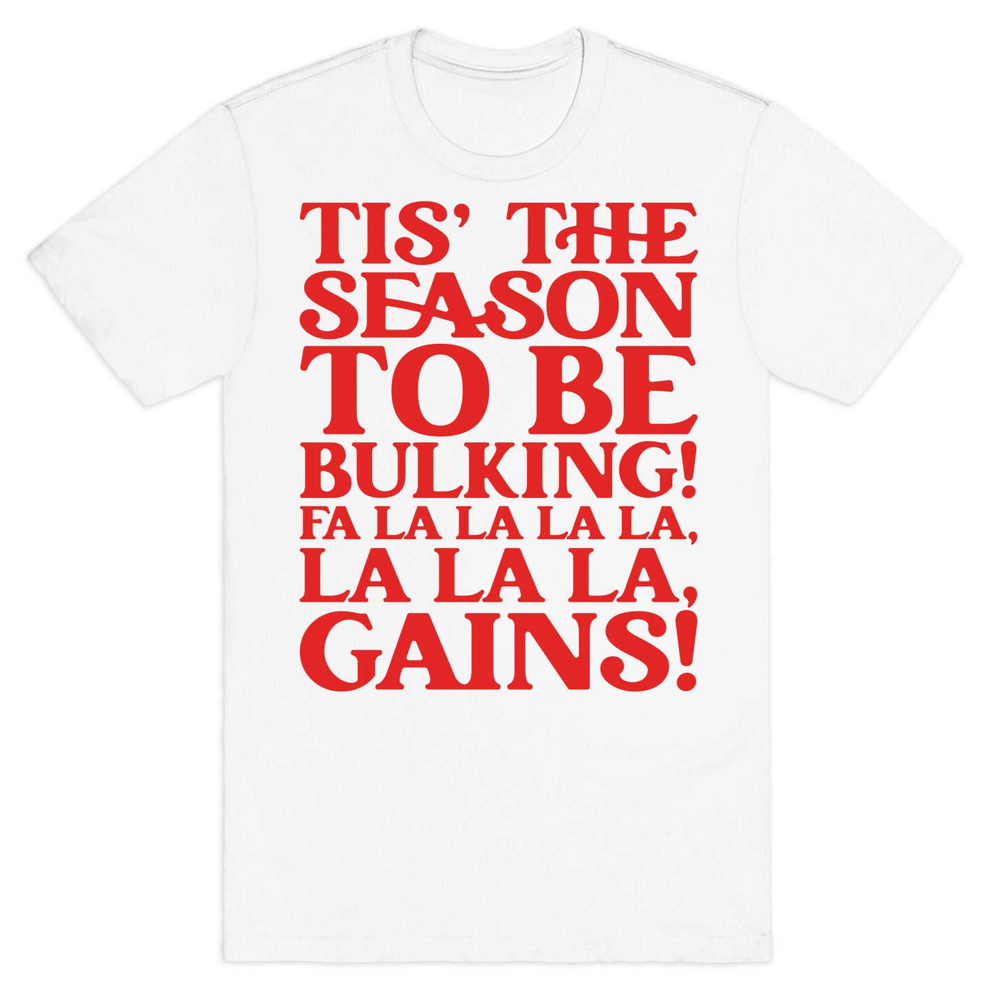 Tis' The Season To Be Bulking T-Shirt