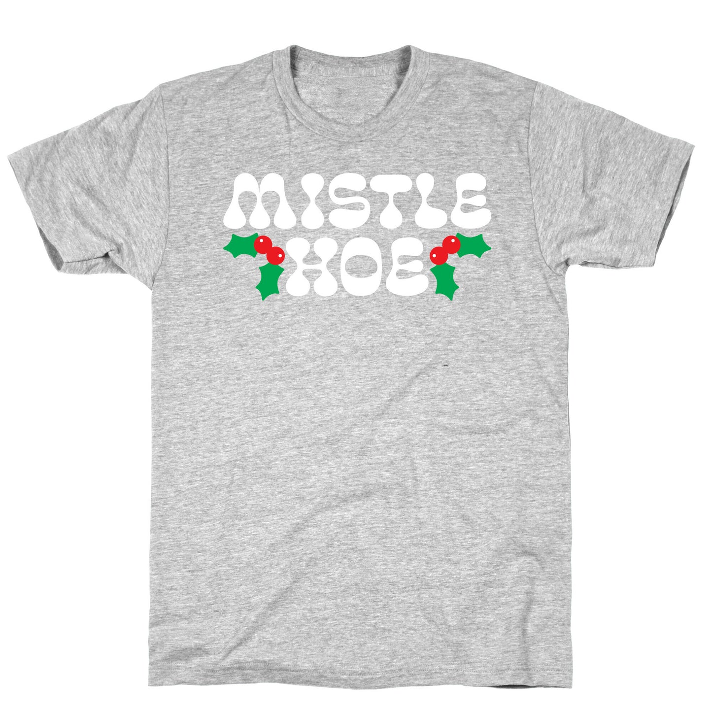 Mistle Hoe T-Shirt