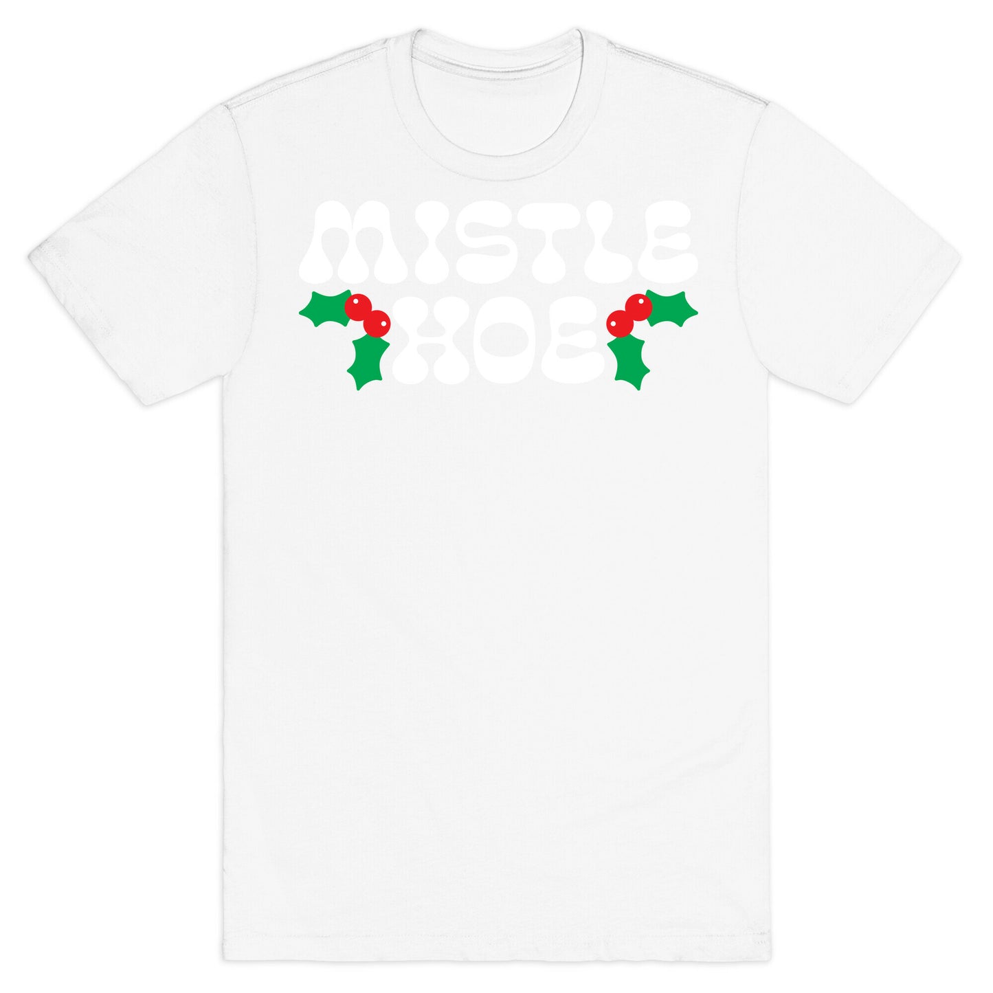 Mistle Hoe T-Shirt