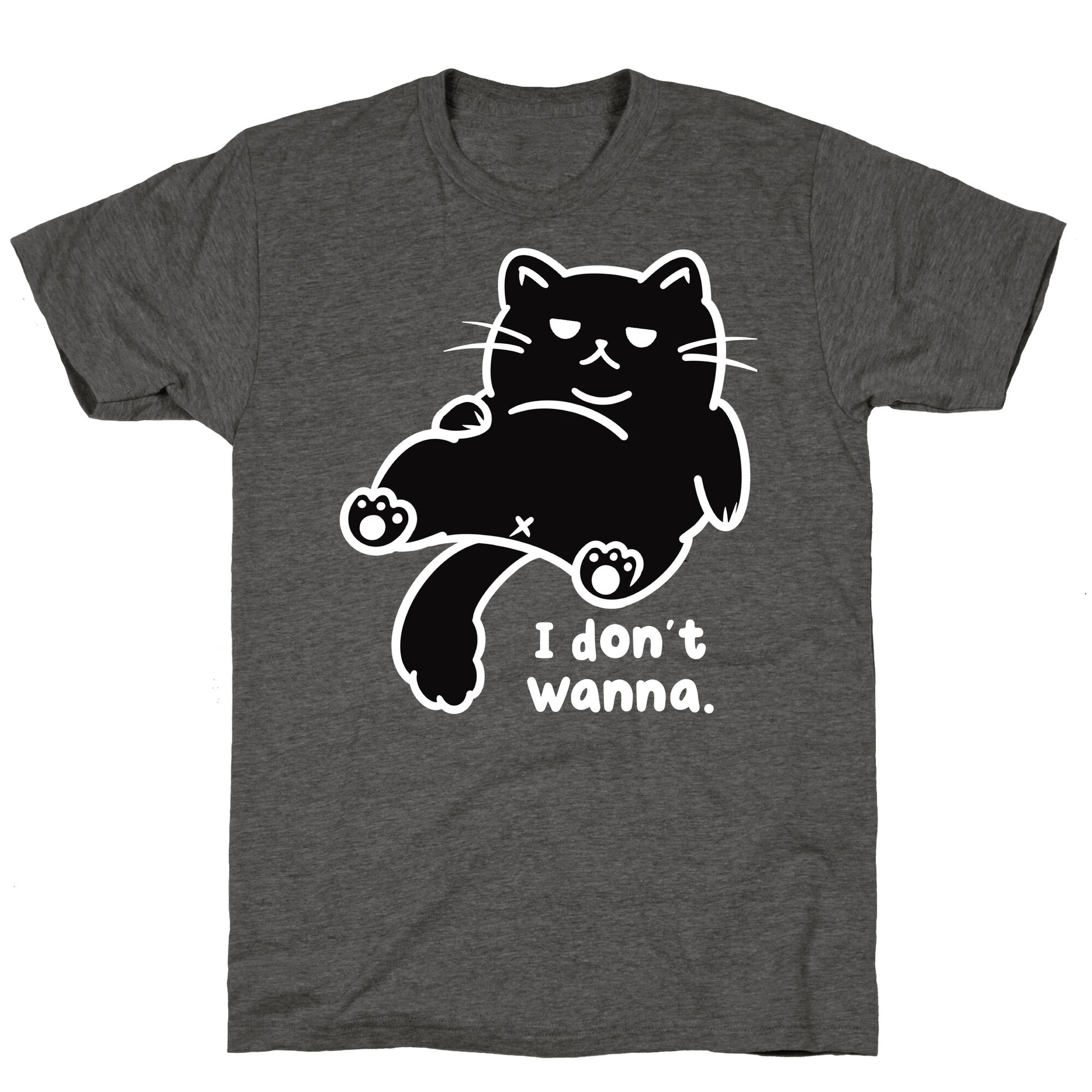 I Don't Wanna Unisex Triblend Tee