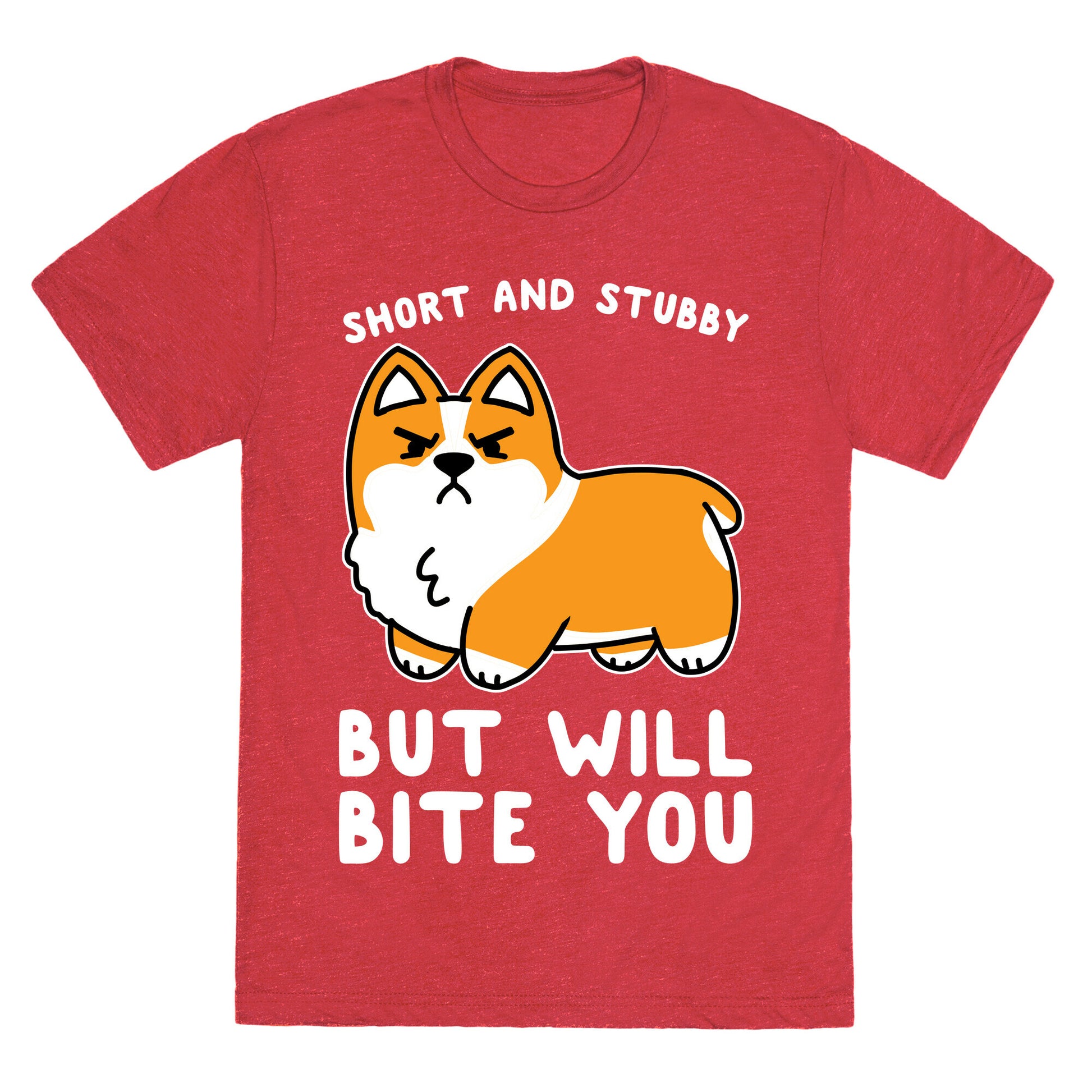 Short And Stubby But Will Bite You Unisex Triblend Tee