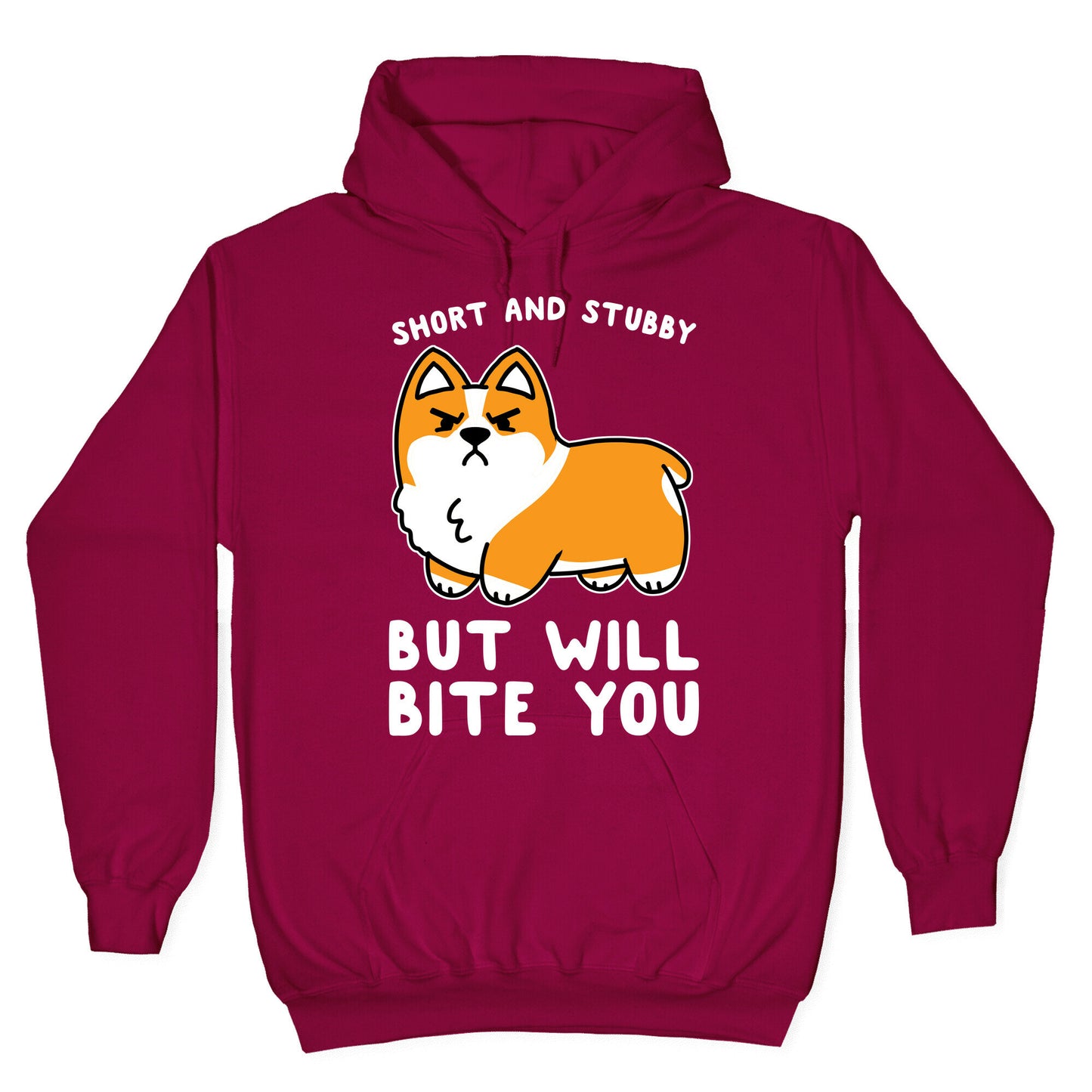 Short And Stubby But Will Bite You Hoodie