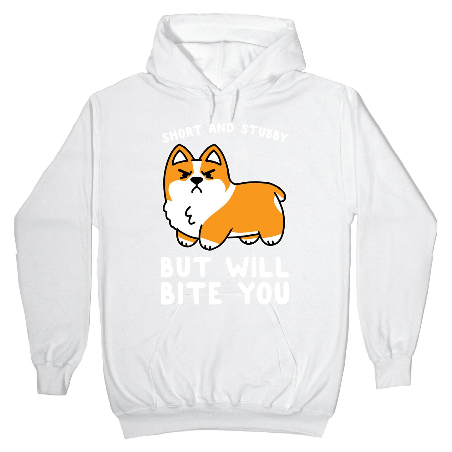 Short And Stubby But Will Bite You Hoodie
