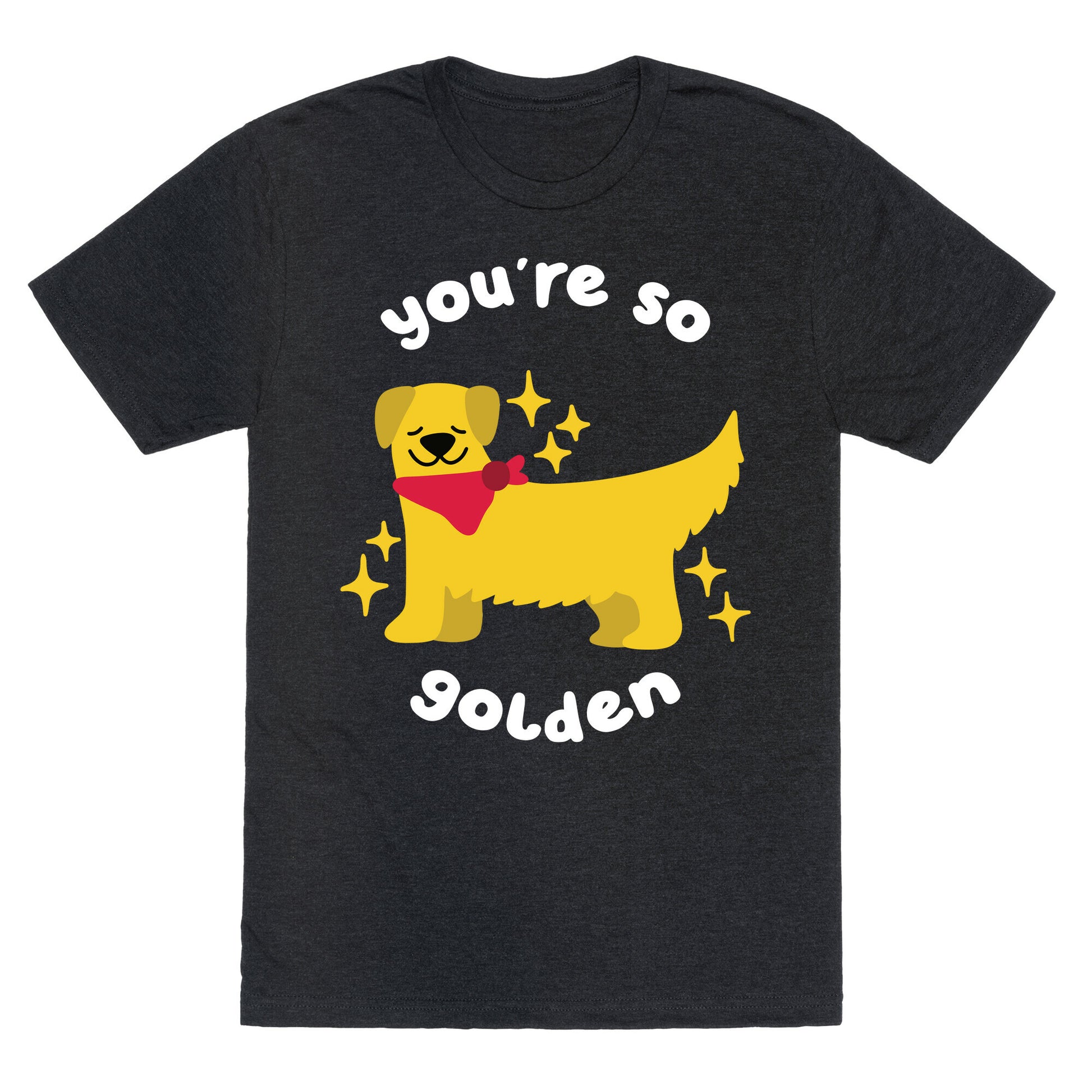 You're So Golden Unisex Triblend Tee