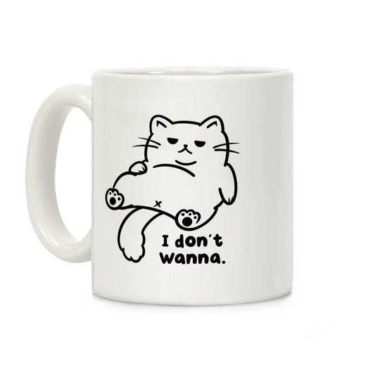 I Don't Wanna Coffee Mug