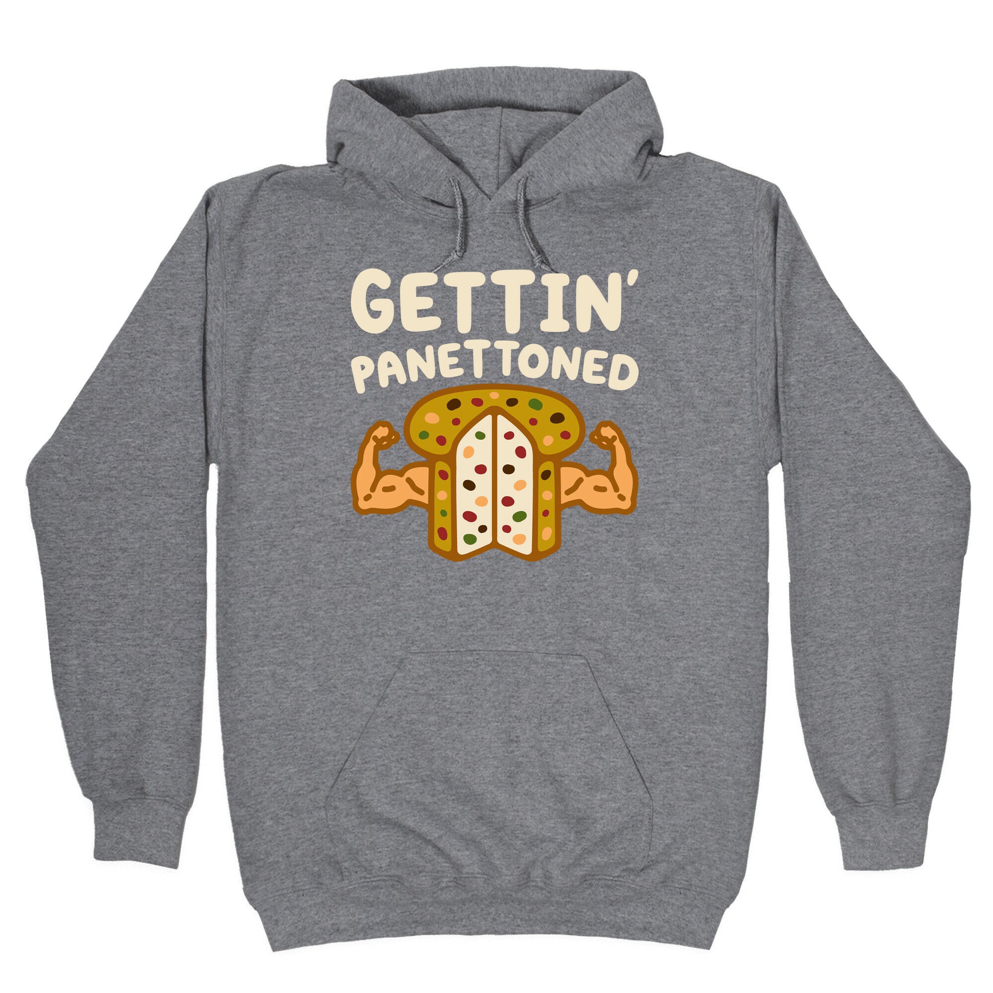 Gettin' Panettoned Hoodie