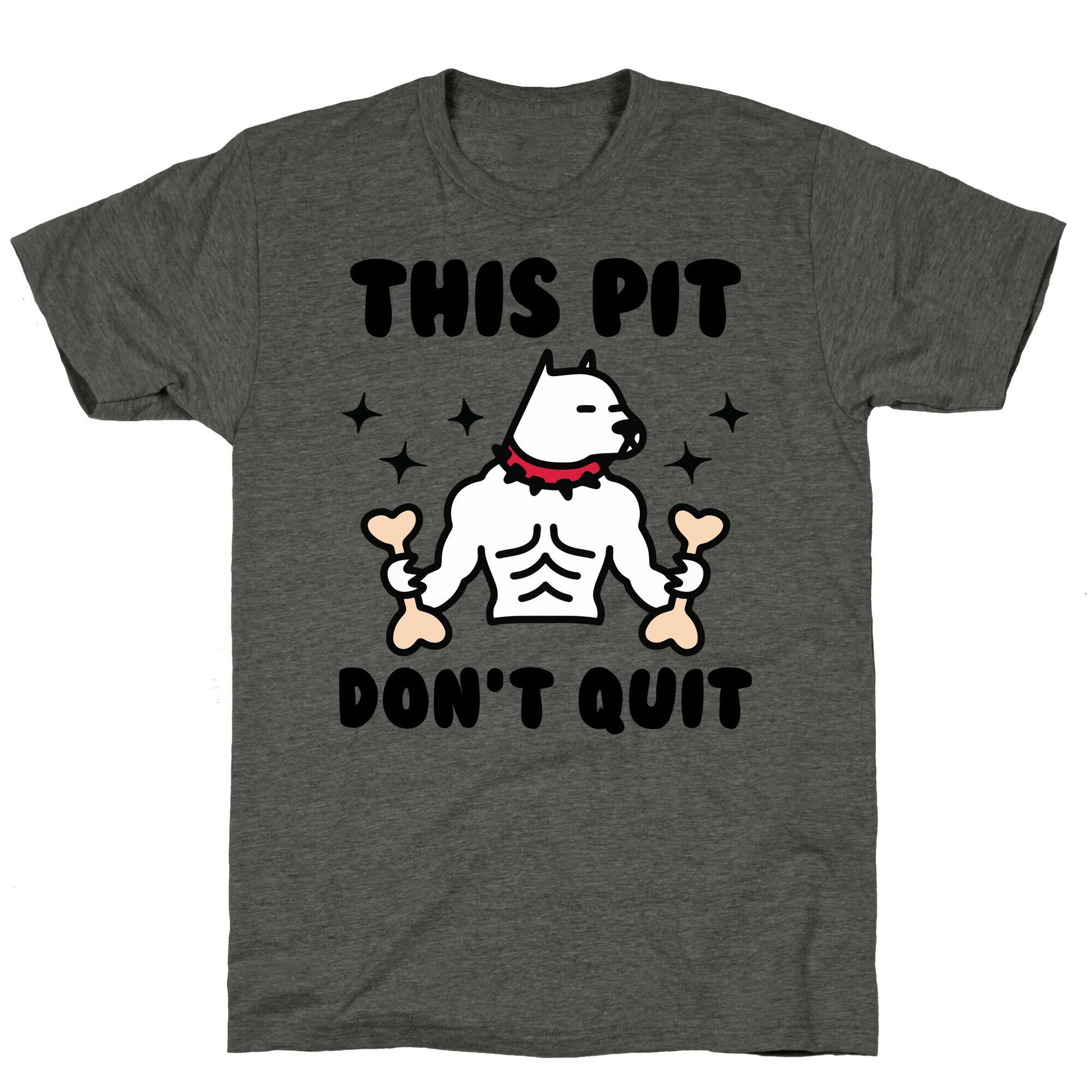 This Pit Don't Quit Unisex Triblend Tee