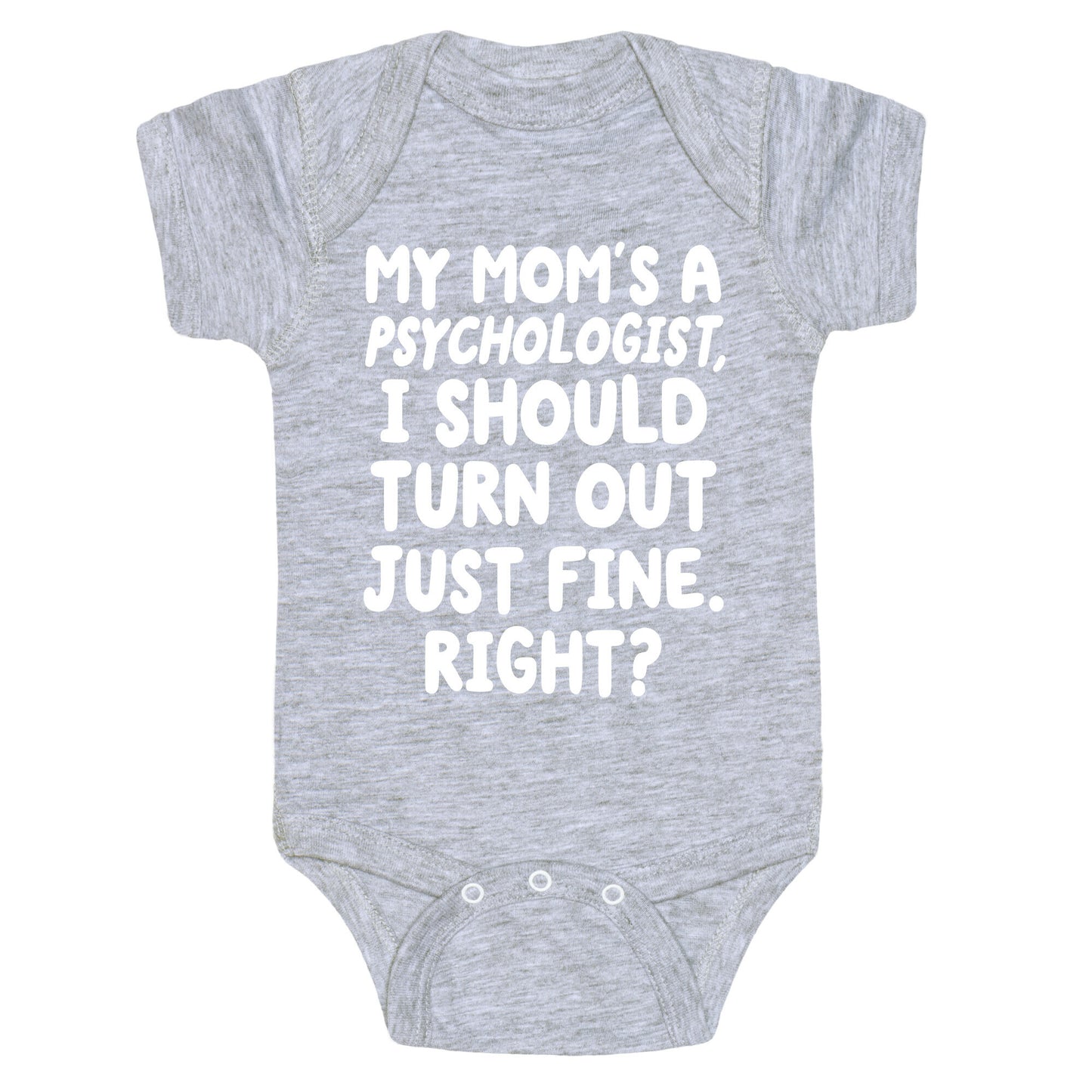 My Mom's a Psychologist Baby One Piece