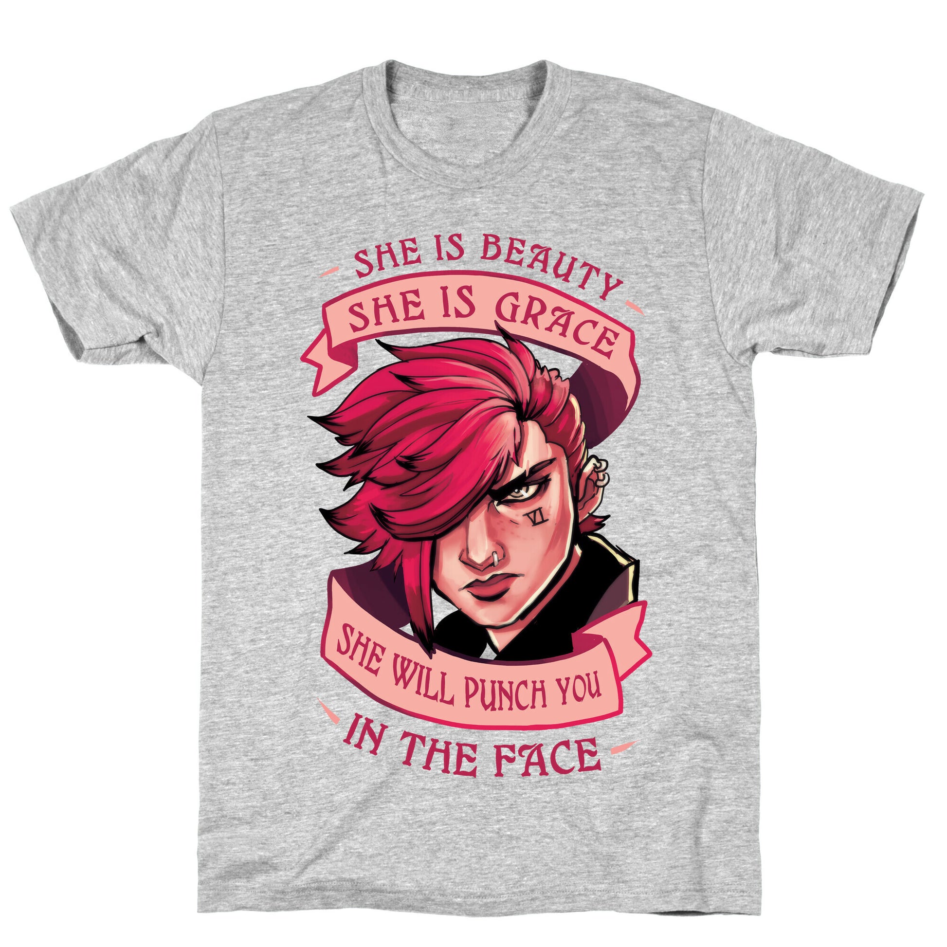 She is Beauty, She Is Grace, She will Punch You In The Face T-Shirt