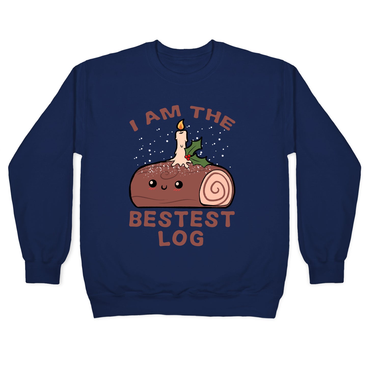 I Am The Bestest Log Crewneck Sweatshirt