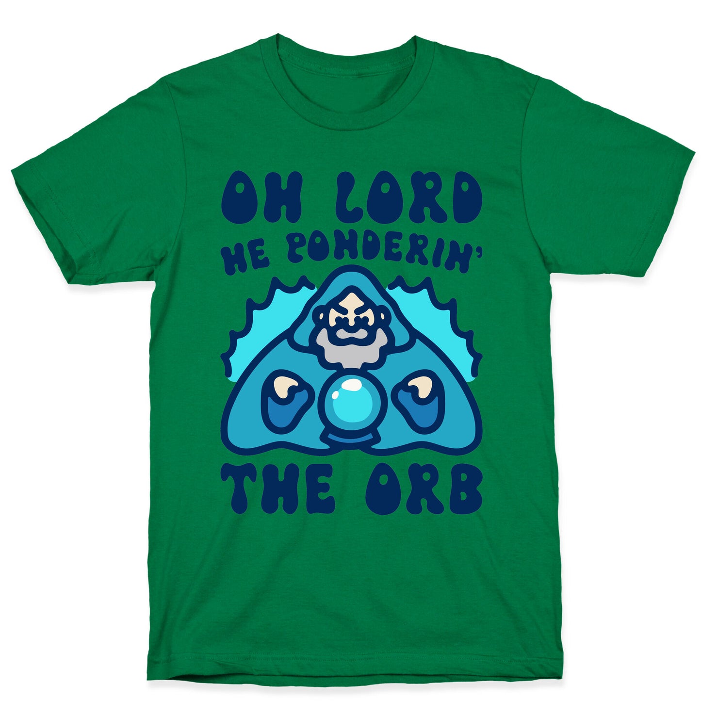 Oh Lord He Ponderin' The Orb Parody T-Shirt