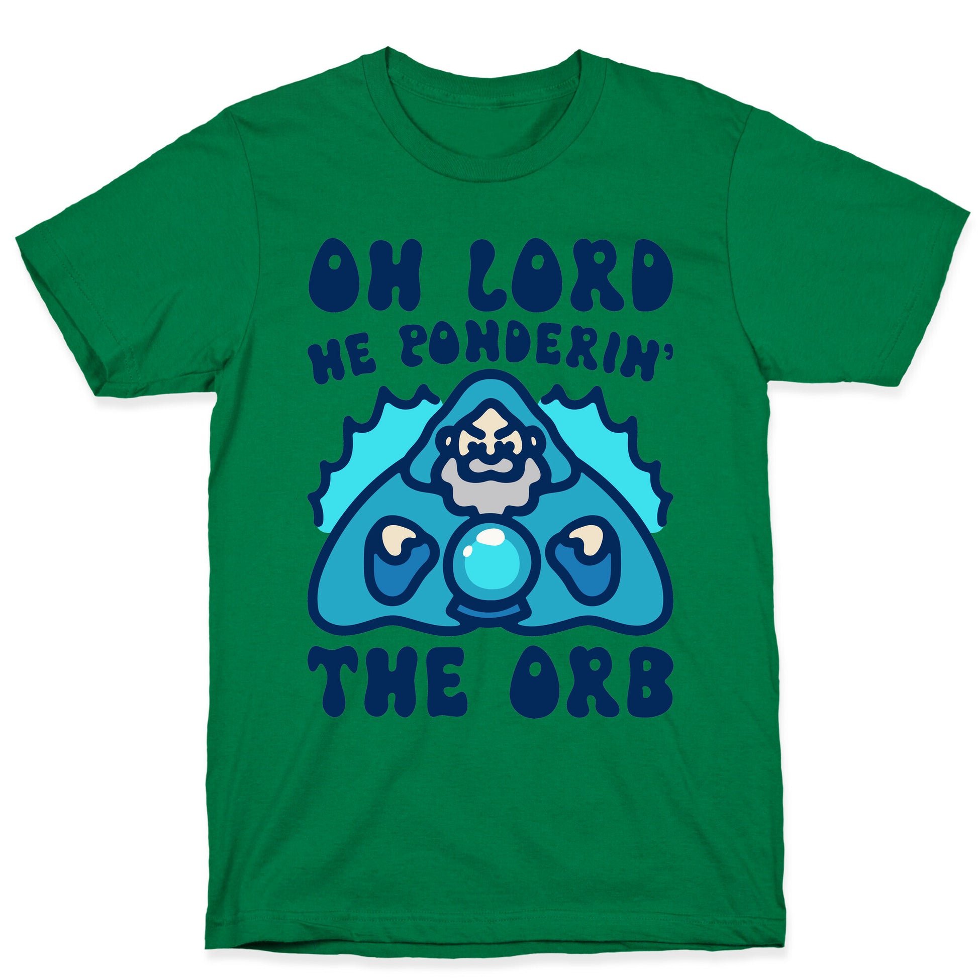 Oh Lord He Ponderin' The Orb Parody T-Shirt