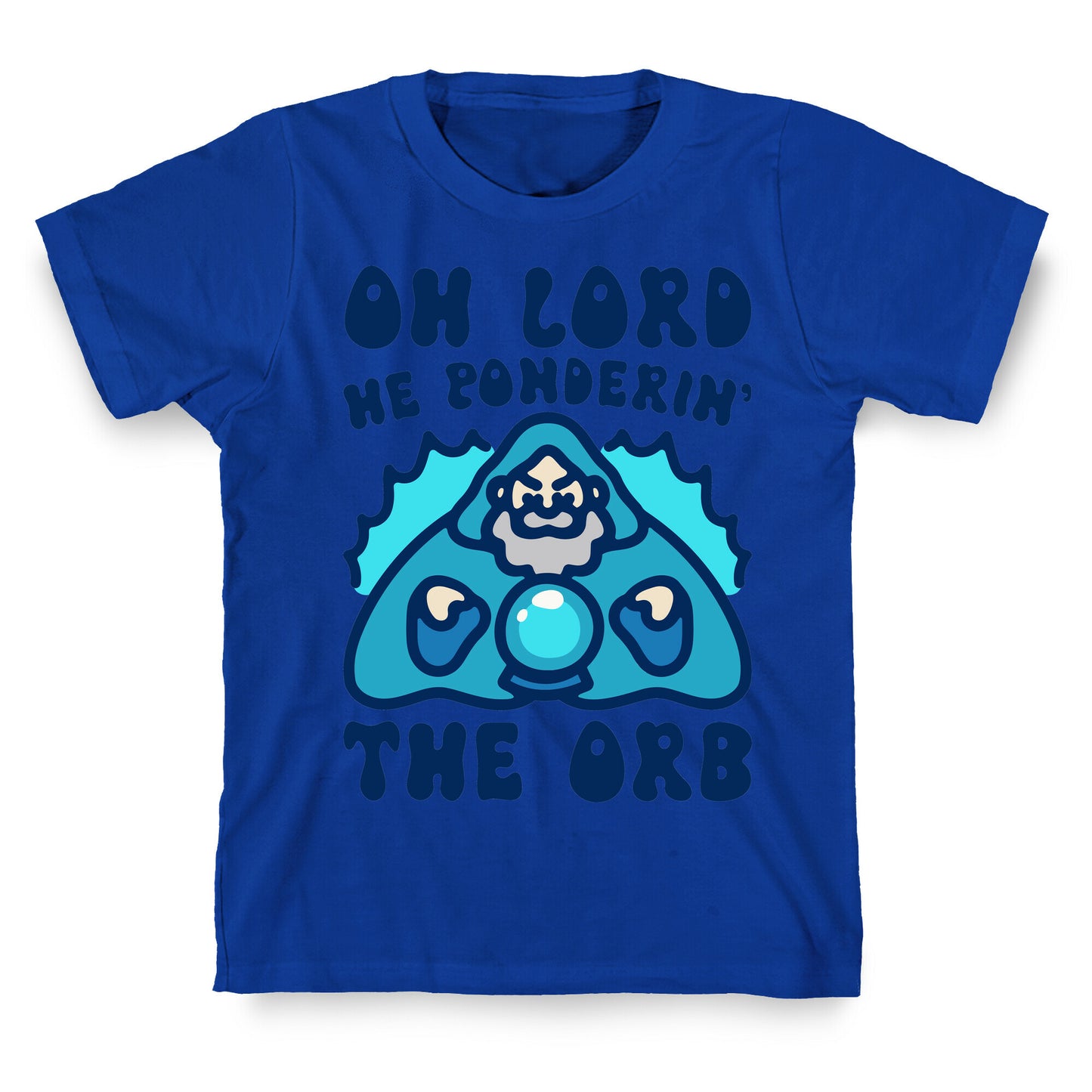 Oh Lord He Ponderin' The Orb Parody T-Shirt
