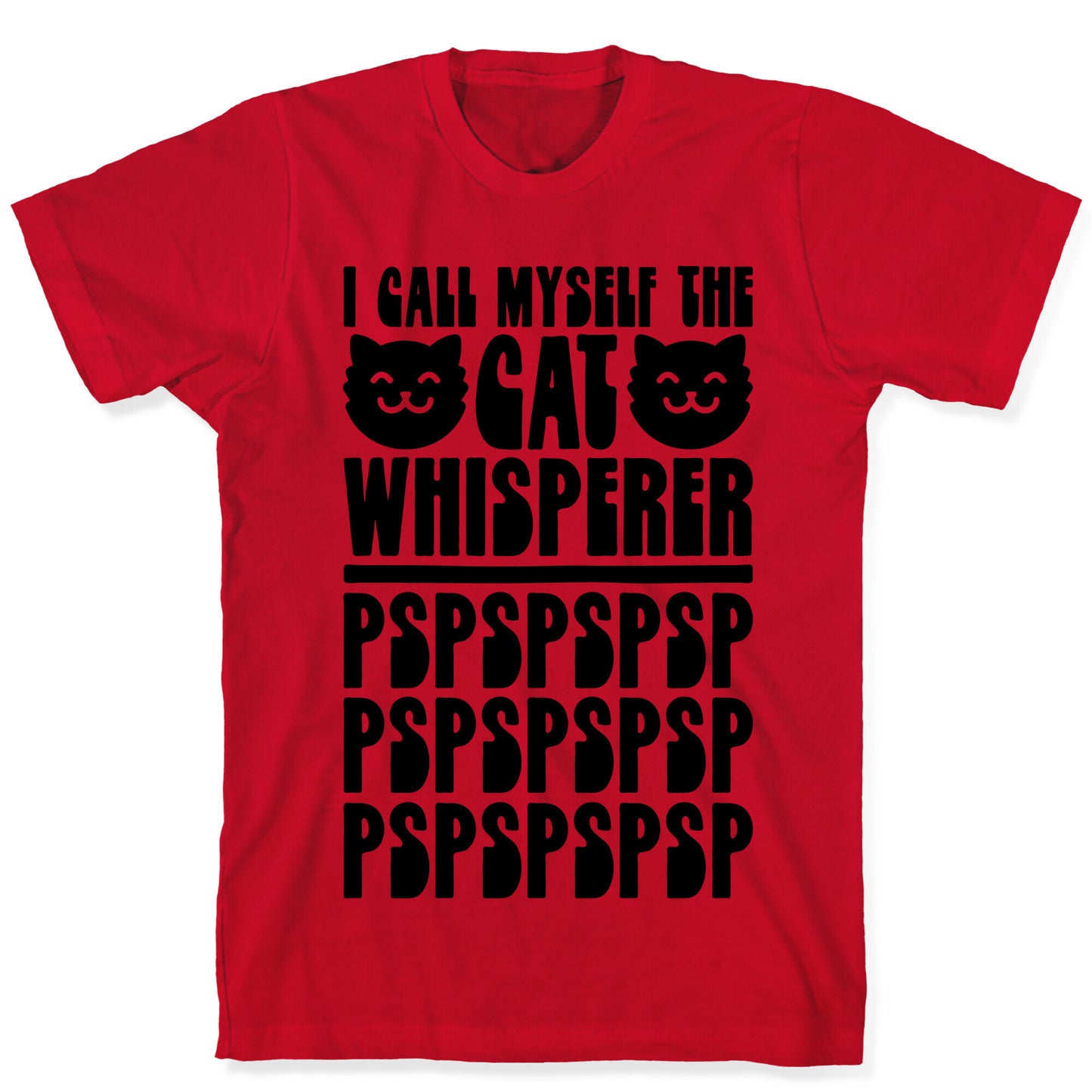 I Call Myself The Cat Whisperer T-Shirt