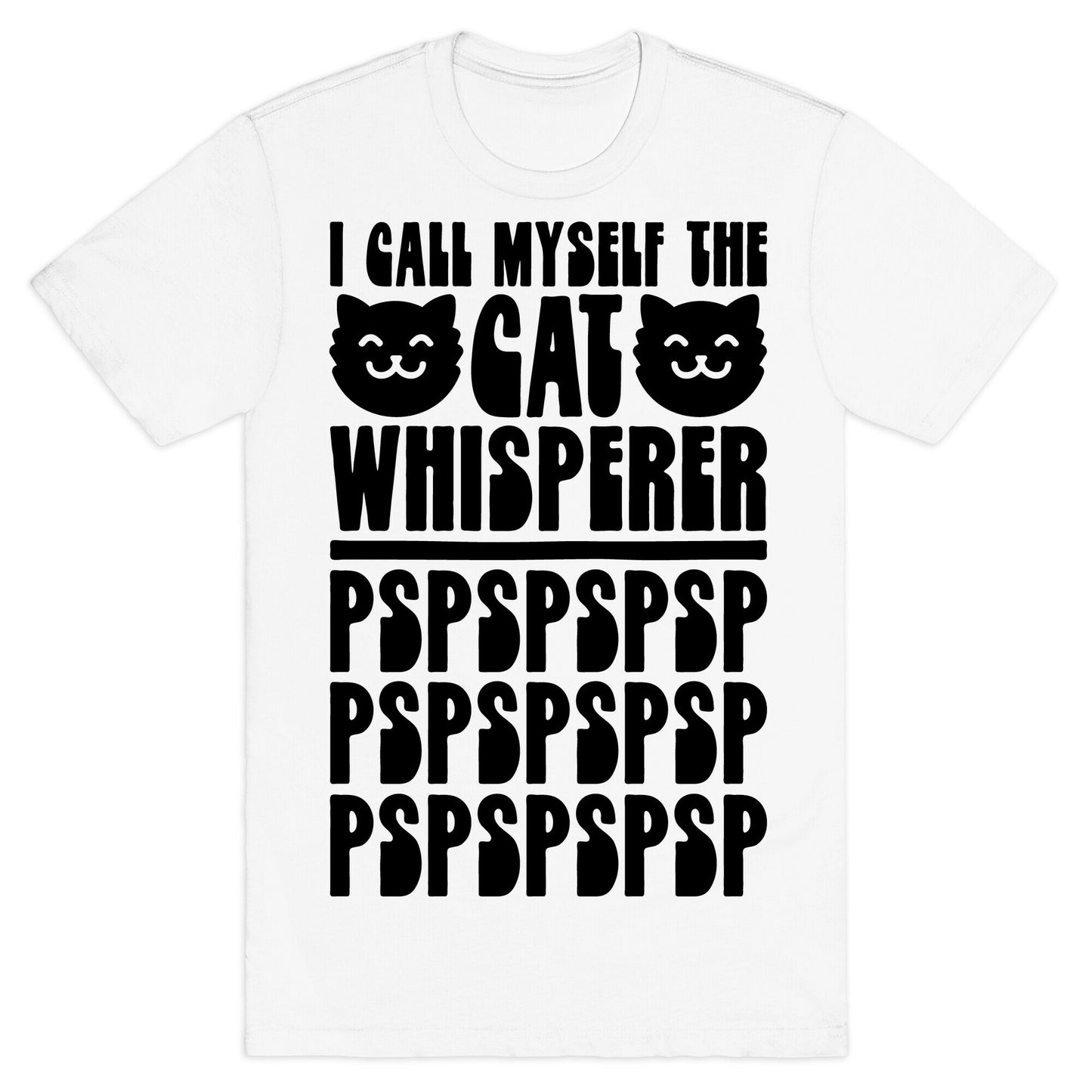 I Call Myself The Cat Whisperer T-Shirt