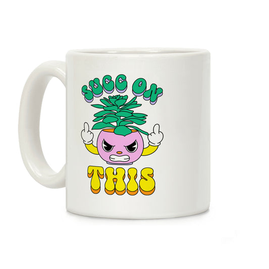 Succ On This Coffee Mug