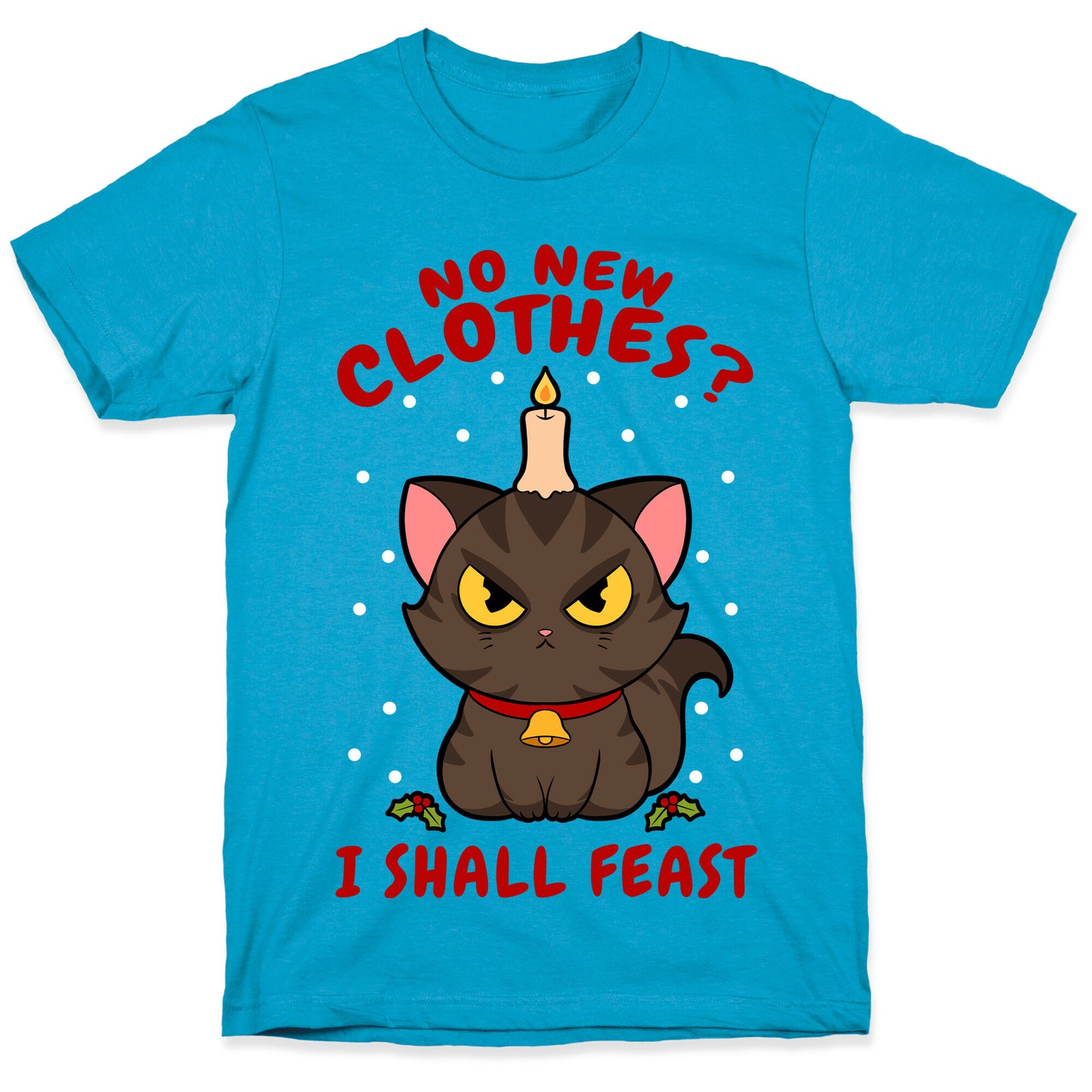 No New Clothes? I Shall Feast Yule Cat Unisex Triblend Tee