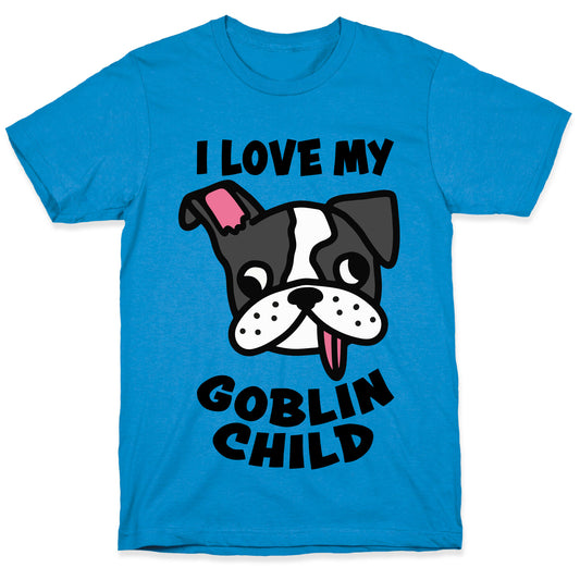 I Love My Goblin Child T-Shirt