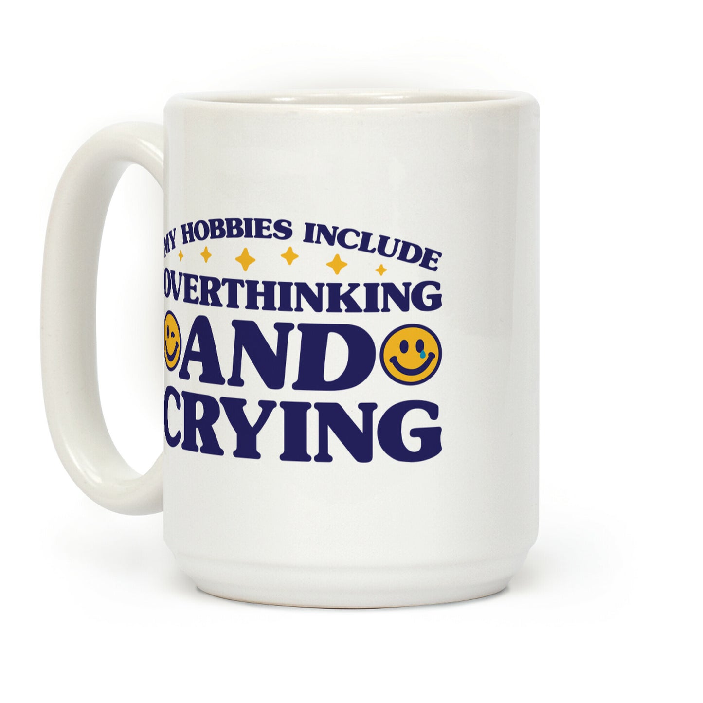 My Hobbies Include Overthinking And Crying Coffee Mug