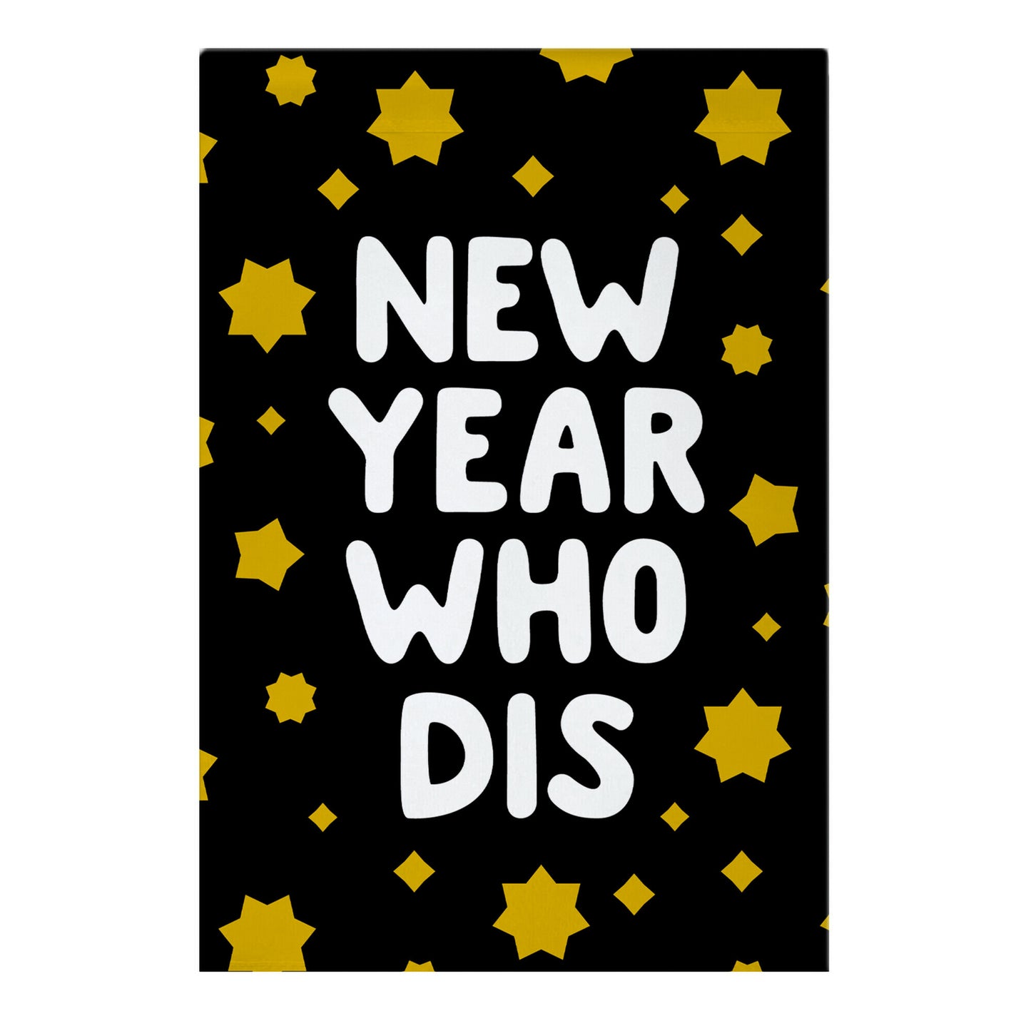 New Year Who Dis Garden Flag