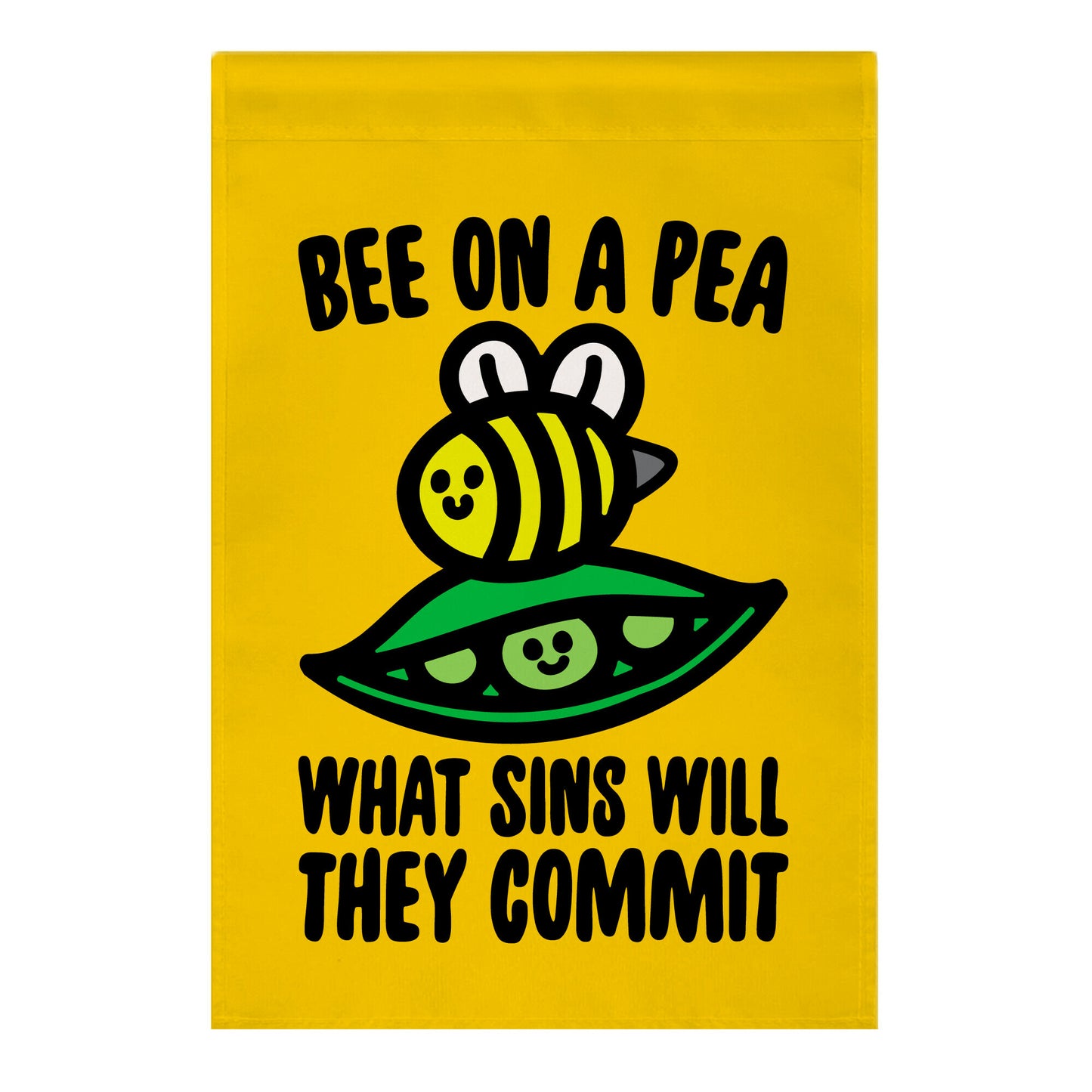 Bee On A Pea What Sins Will They Commit Garden Flag