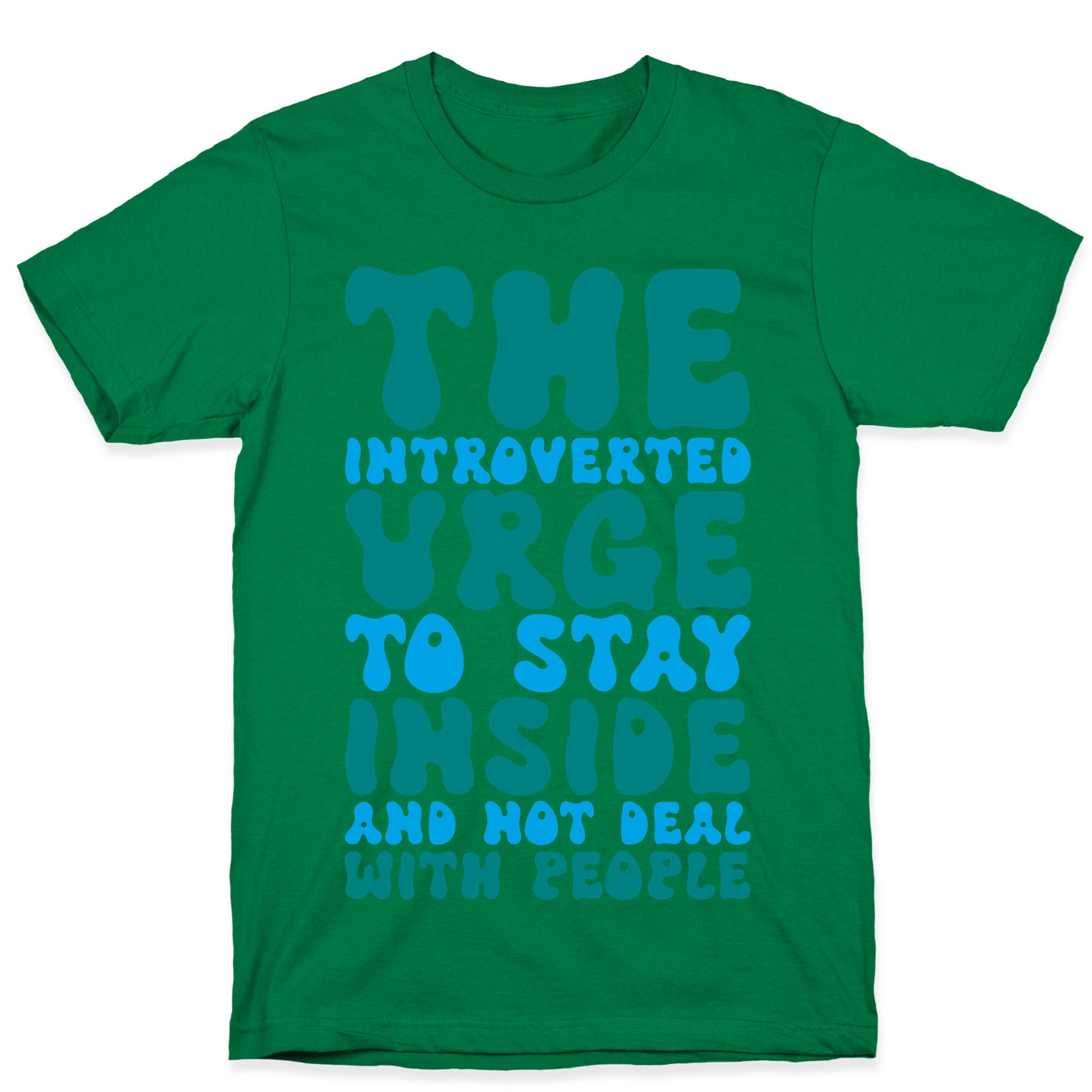 The Introvert Urge To Stay Inside T-Shirt