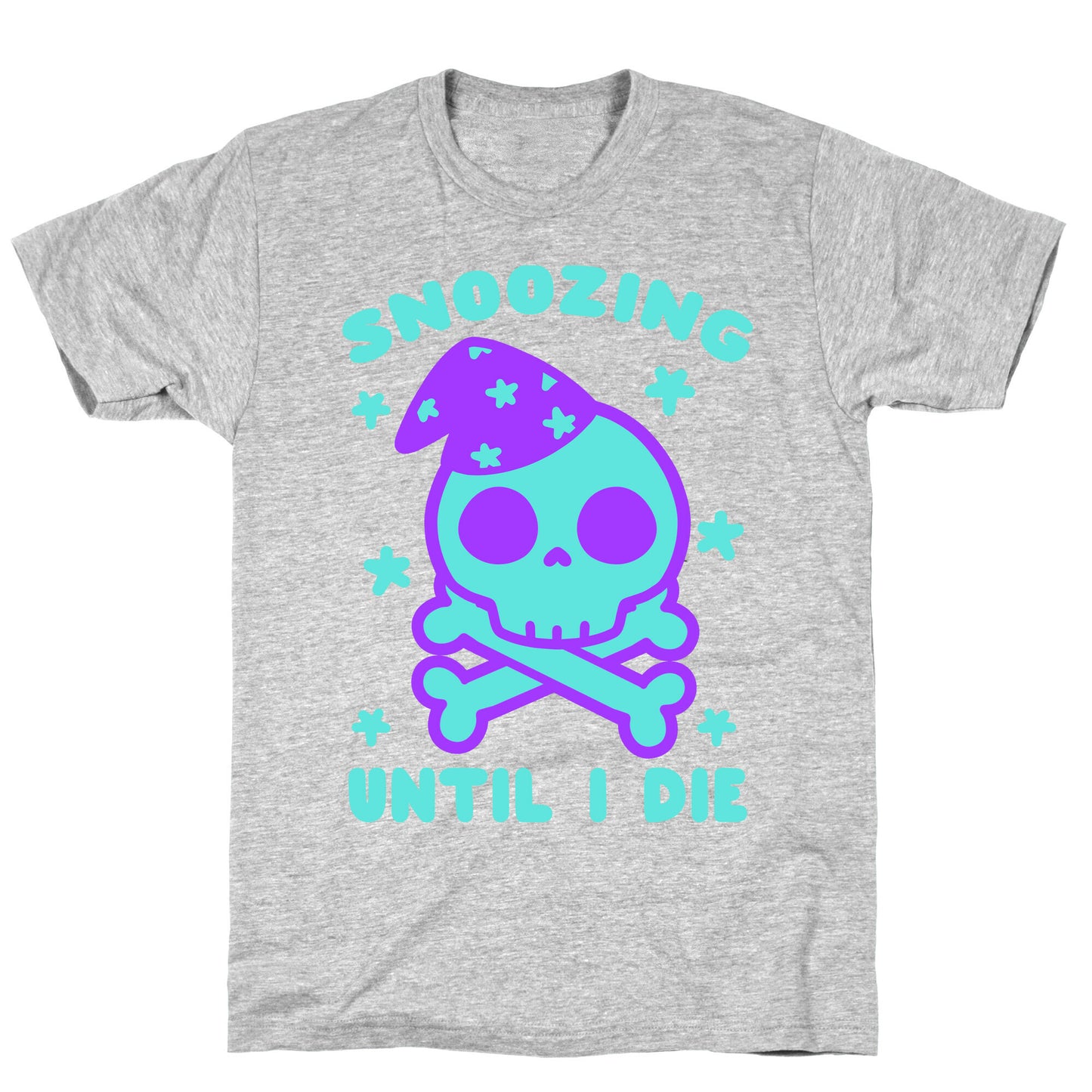 Snoozing Until I Die T-Shirt