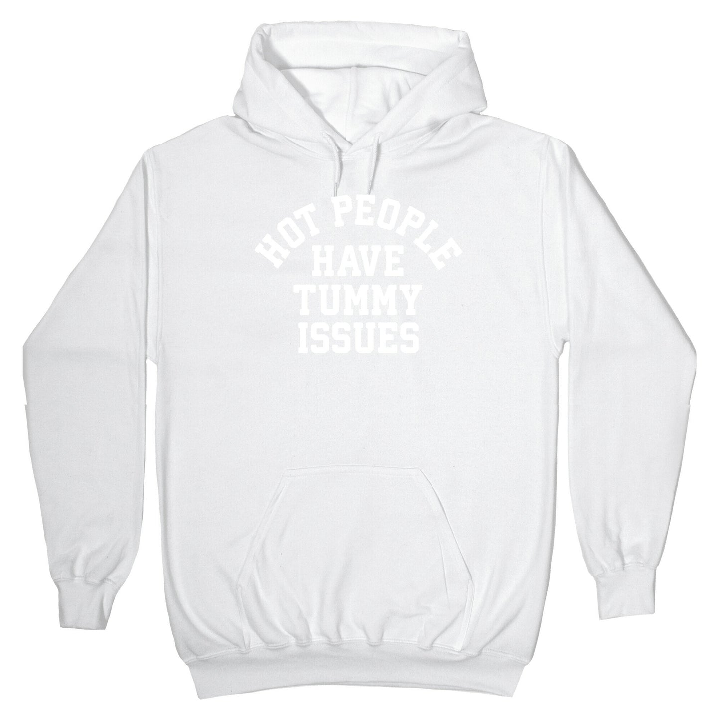 Hot People Have Tummy Issues Hoodie