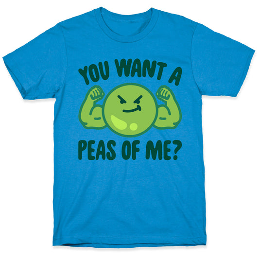 You Want A Peas Of Me T-Shirt