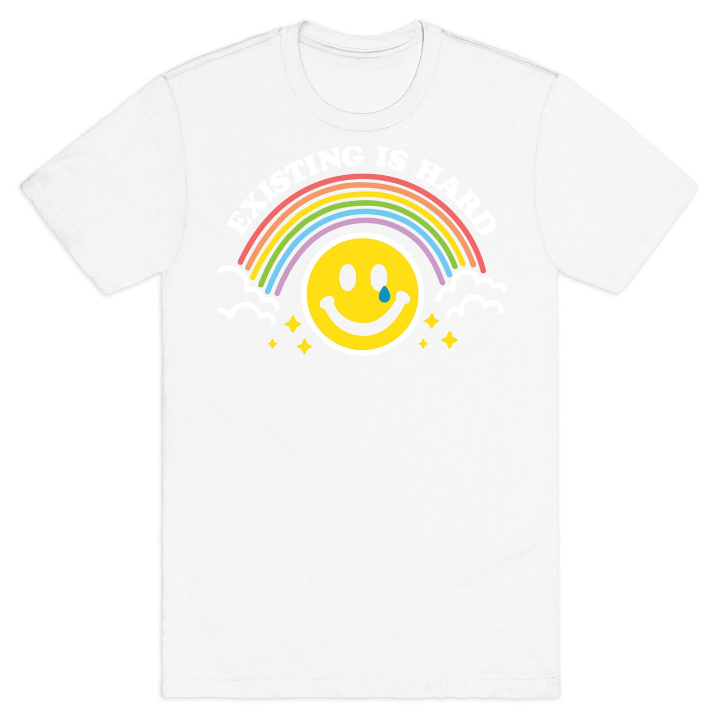 Existing Is Hard Rainbow Smile T-Shirt