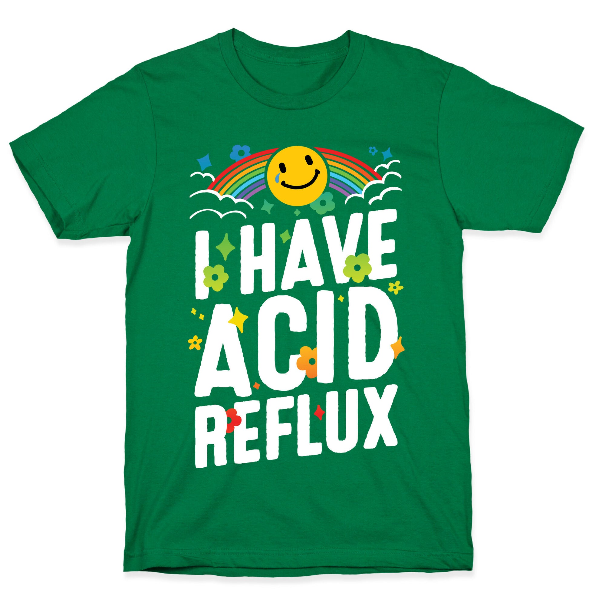 I Have Acid Reflux T-Shirt
