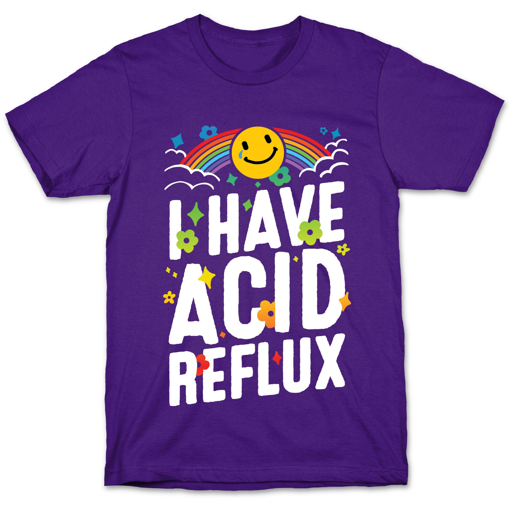 I Have Acid Reflux T-Shirt