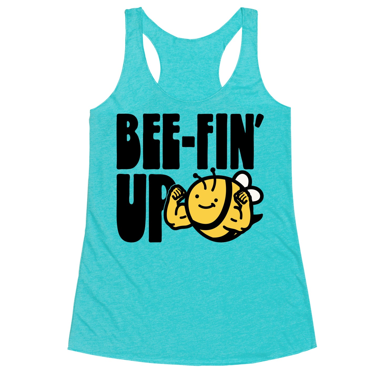 Bee-Fin' Up Bee Parody Racerback Tank