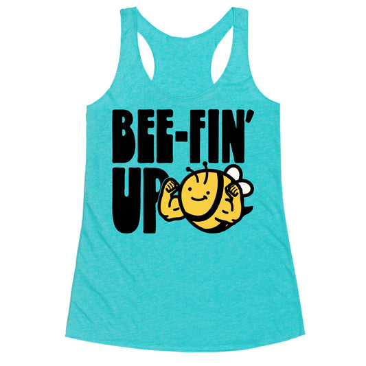 Bee-Fin' Up Bee Parody Racerback Tank