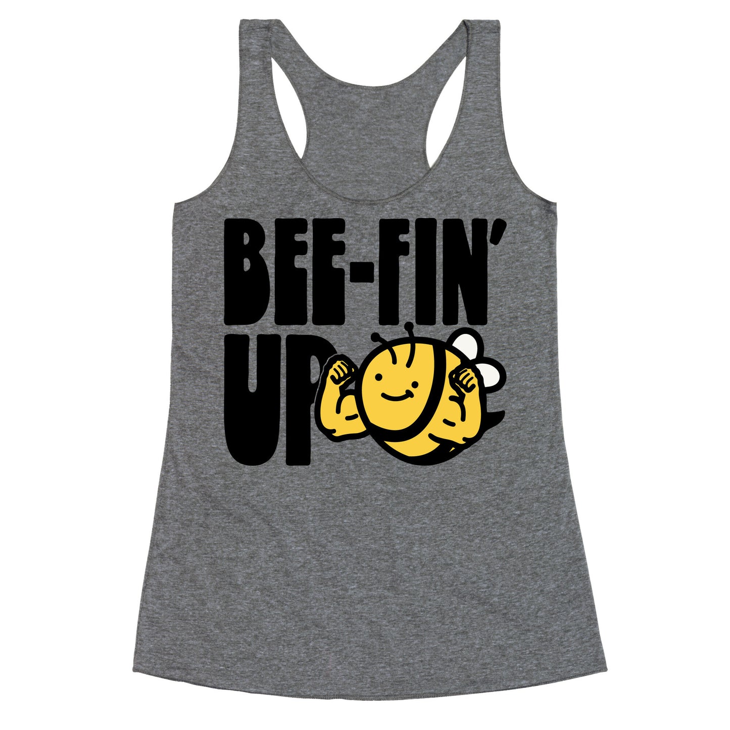 Bee-Fin' Up Bee Parody Racerback Tank