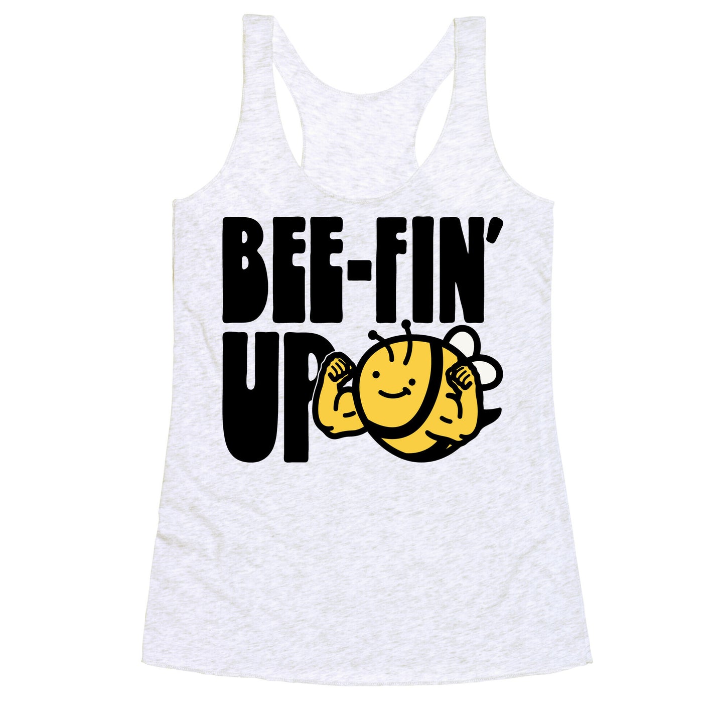 Bee-Fin' Up Bee Parody Racerback Tank