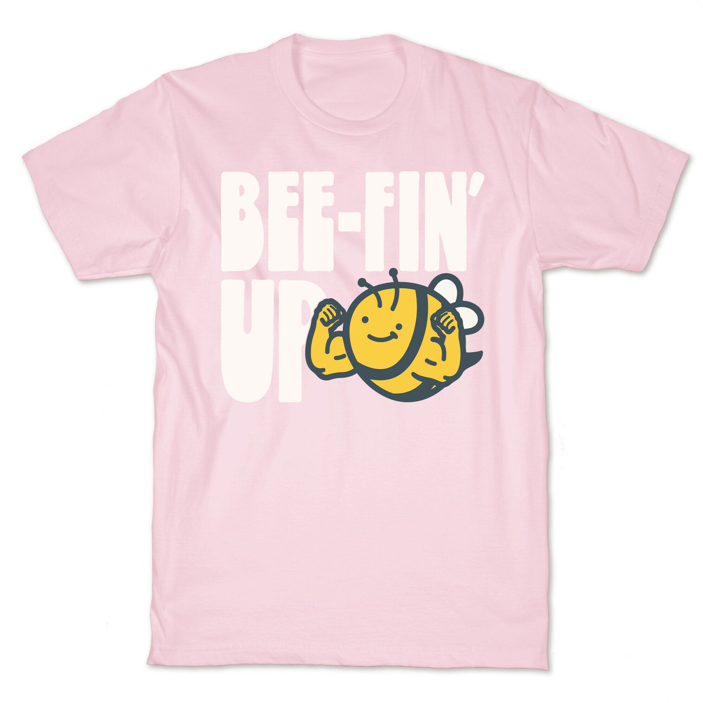 Bee-Fin' Up Bee Parody T-Shirt