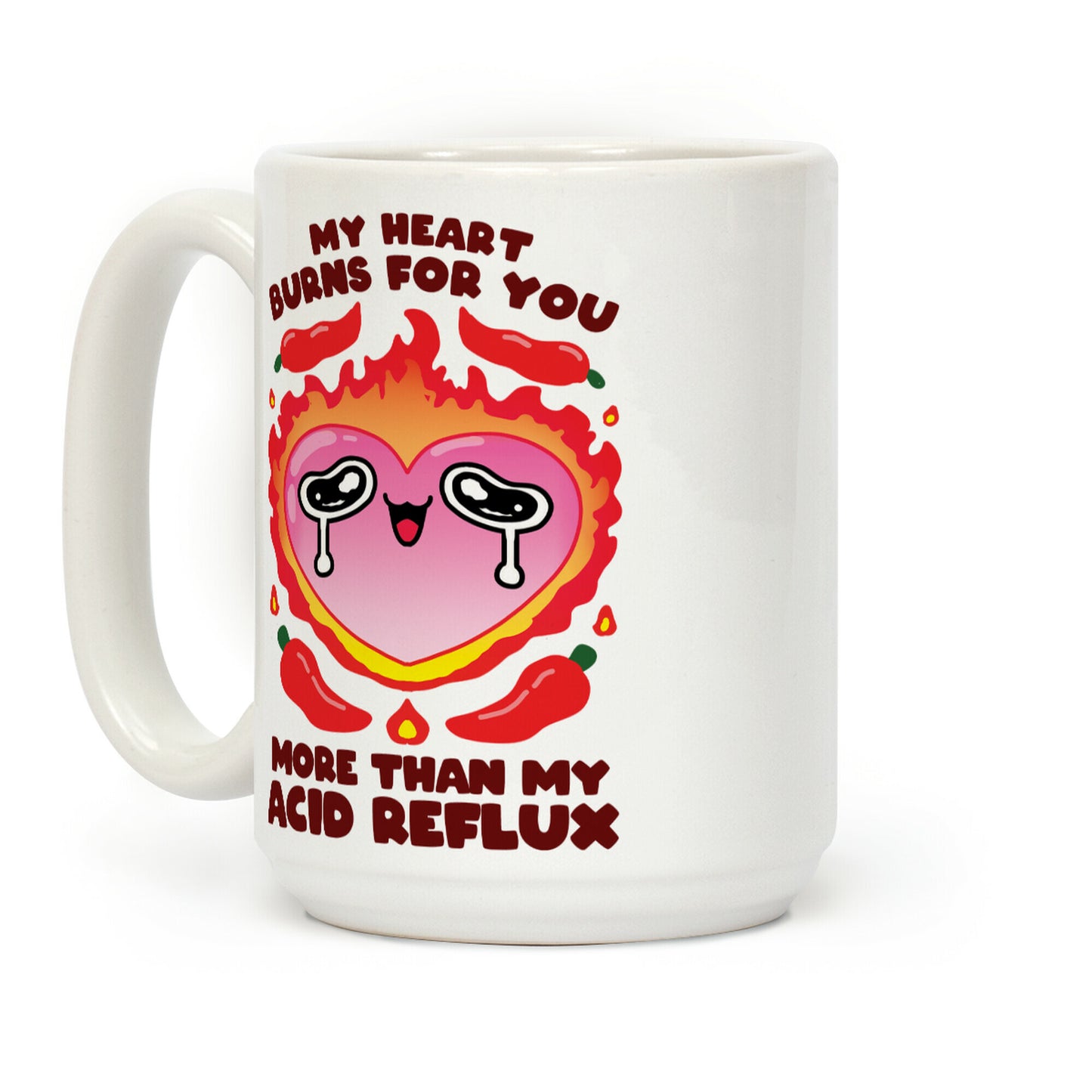 My Heart Burns For You More Than My Acid Reflux Coffee Mug