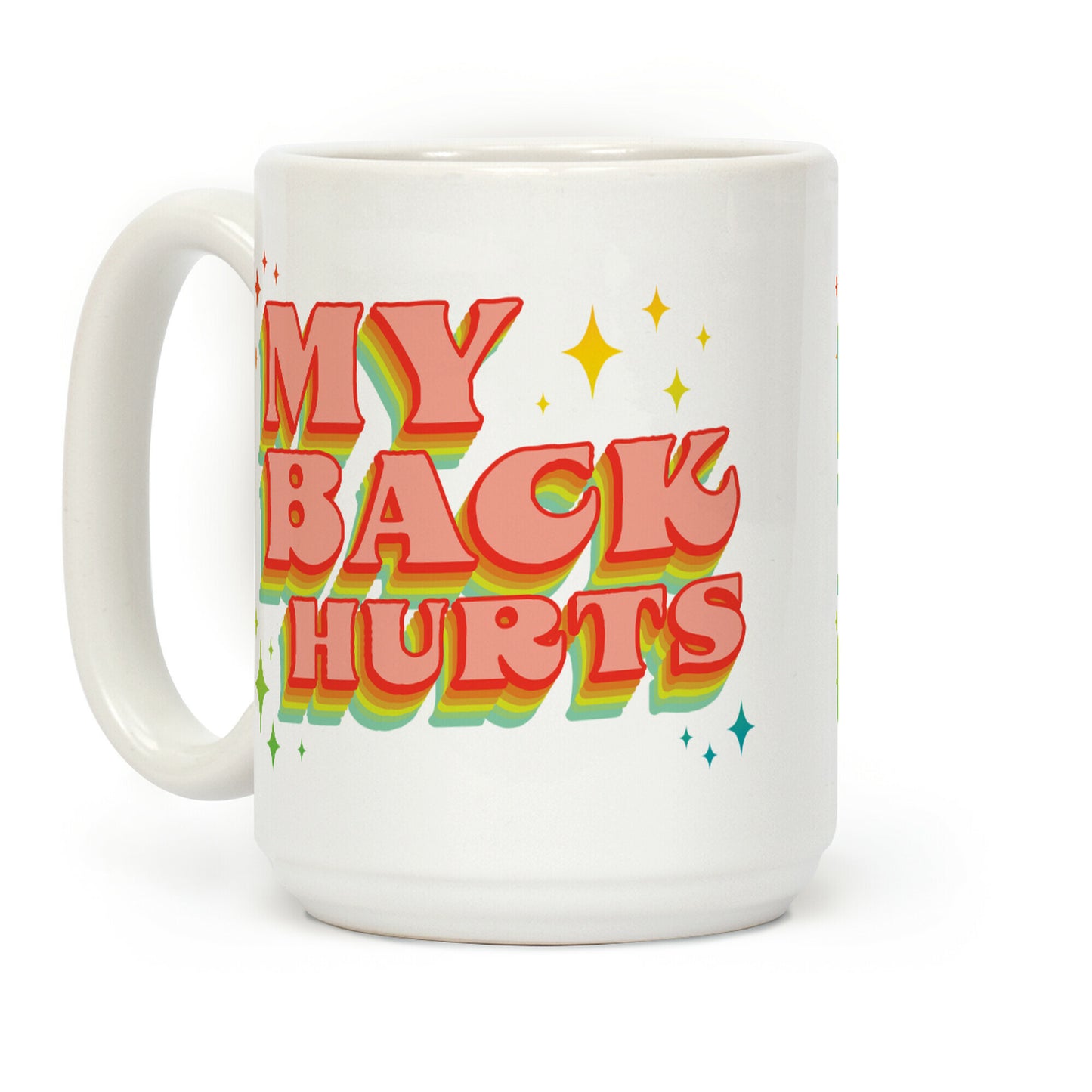 My Back Hurts Coffee Mug