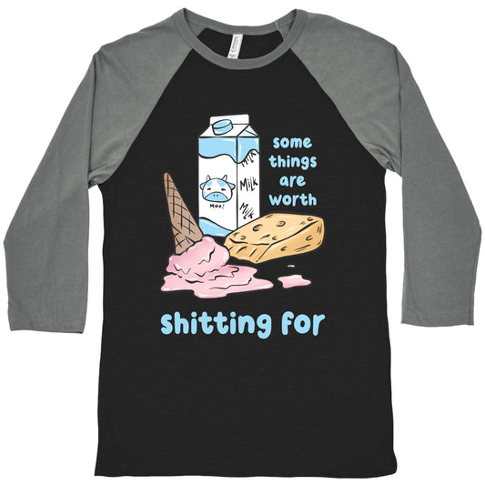 Some Things Are Worth Shitting For Baseball Tee