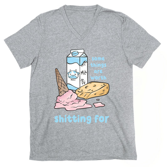Some Things Are Worth Shitting For V-Neck